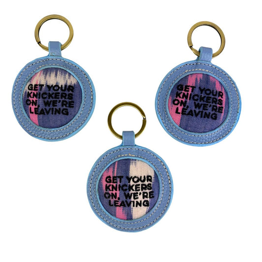 Get Your Knickers On, We're Leaving - Blue leather Ikat Keyring