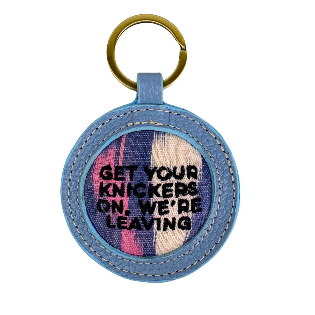 Get Your Knickers On, We're Leaving - Blue leather Ikat Keyring
